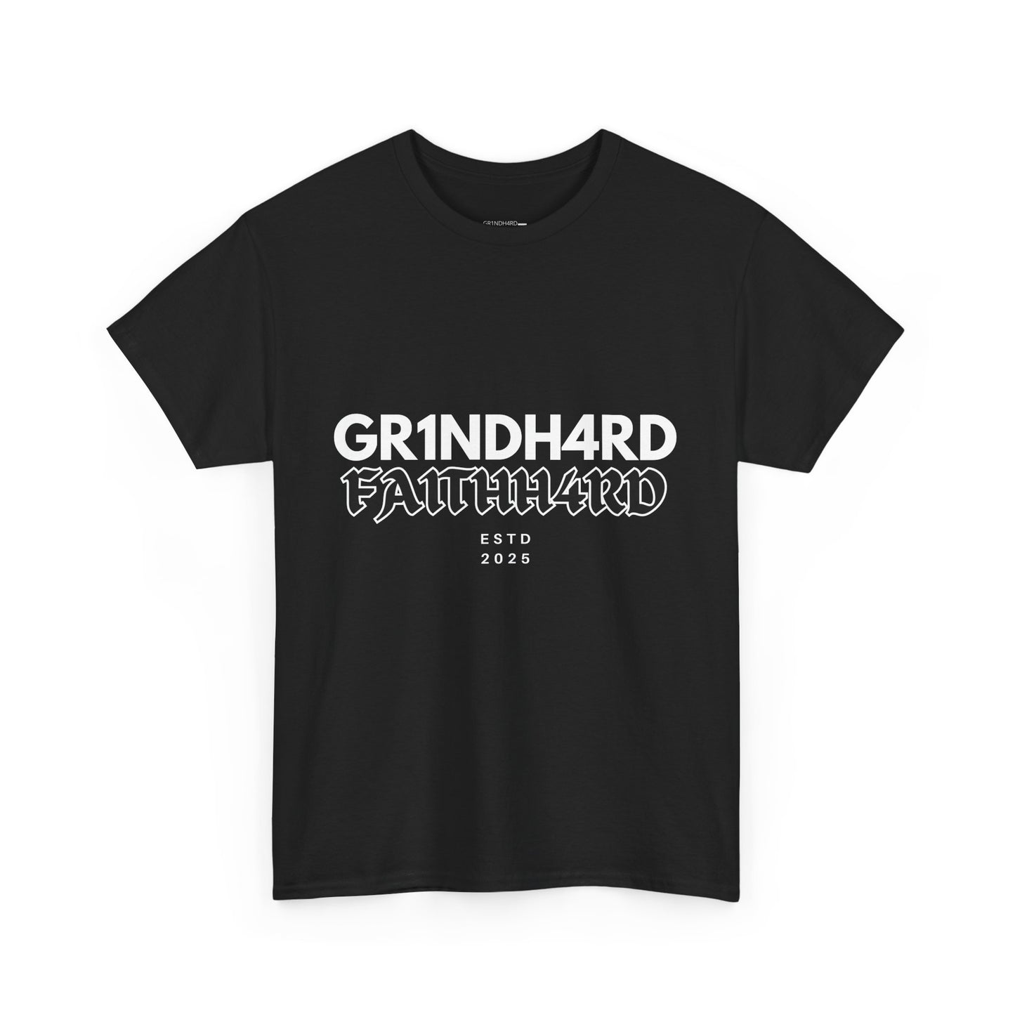 "GR1NDH4RD FA1THHARD" Unisex Tee (Black & White)