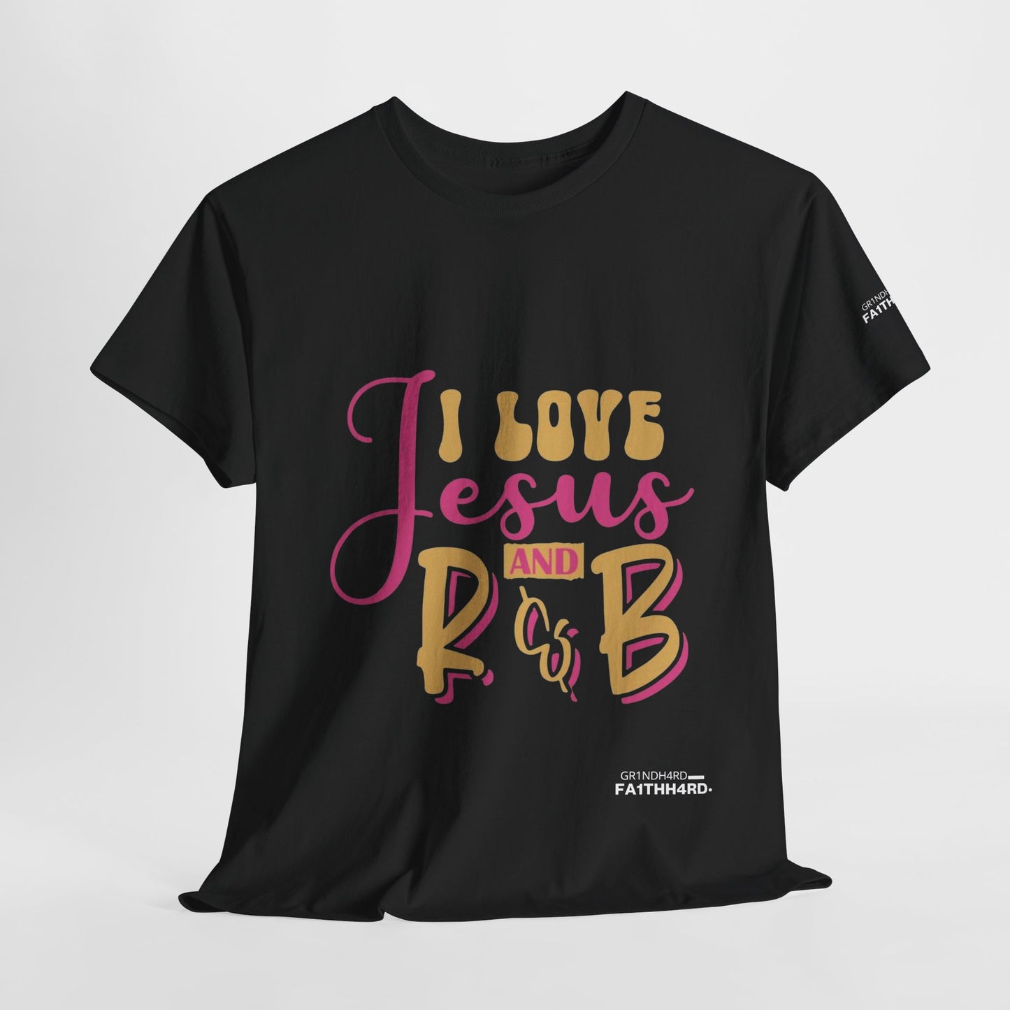"I Love Jesus and R&B" Cotton Tee