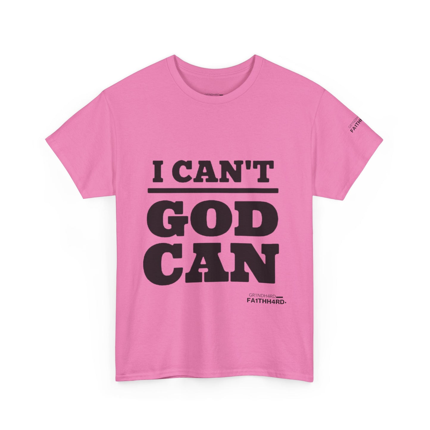 "I Can't, God Can" Unisex Cotton Tee