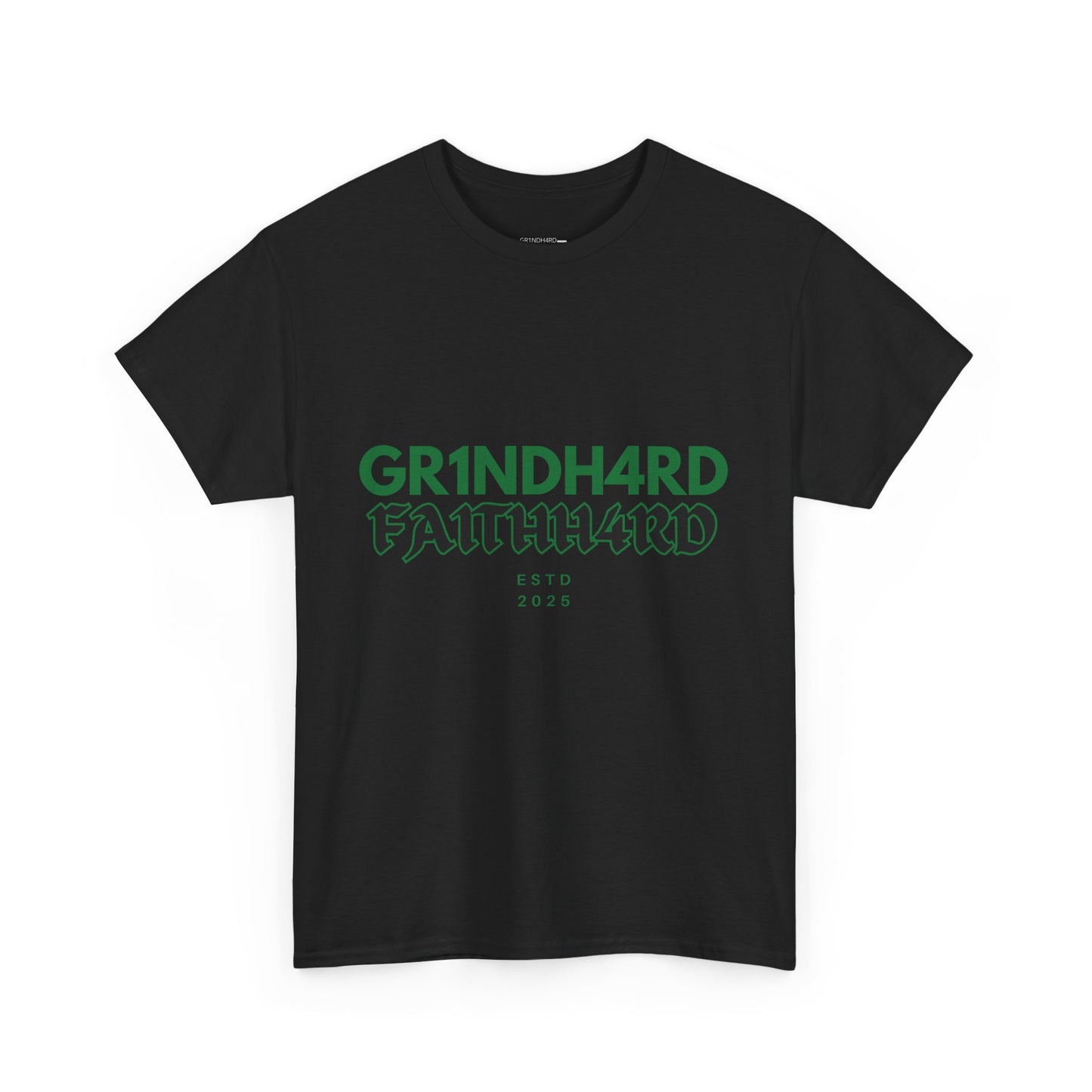 "GR1NDH4RD FA1THH4RD"- Unisex Tee (Black & Green)