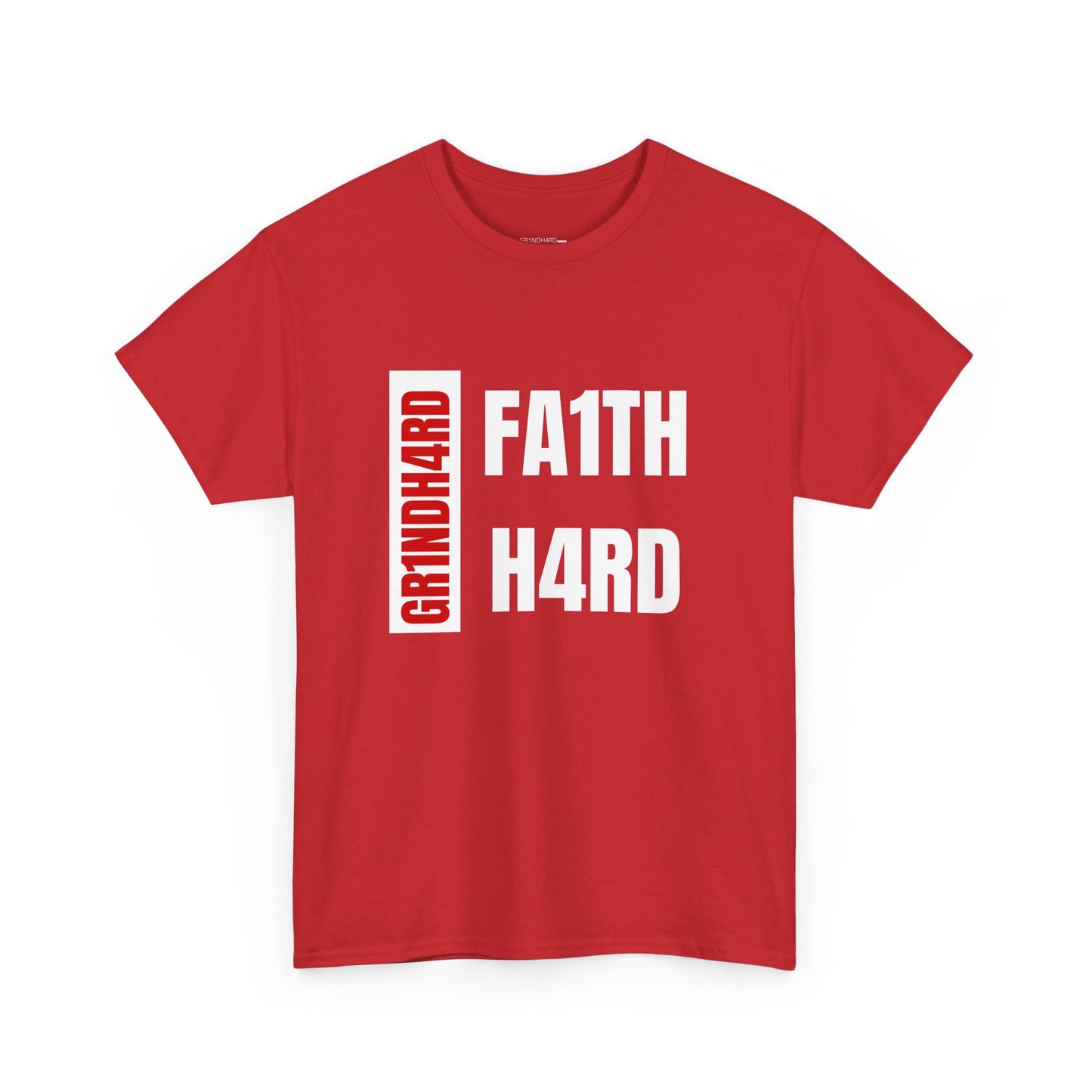 Unisex Heavy Cotton Tee- "GR1NDH4RD FA1THH4RD" Red & White