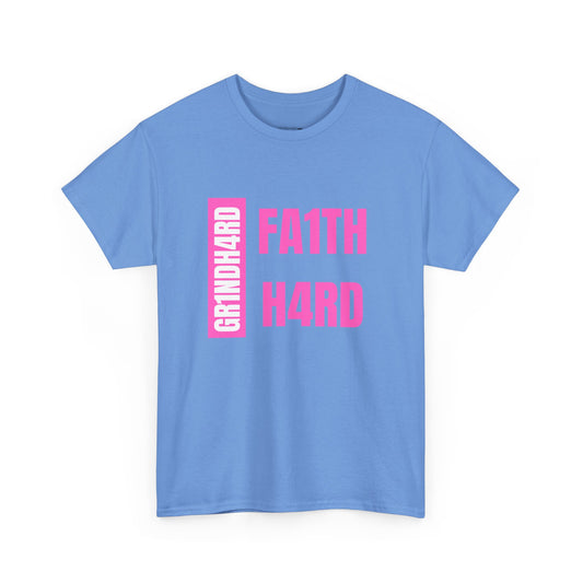 Unisex Heavy Cotton Tee - "GR1NDH4RD FA1THH4RD" Carolina Blue & Pink