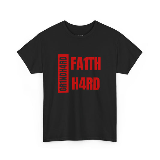 Unisex Heavy Cotton Tee - "GR1NDH4RD FA1THH4RD" Black & Red