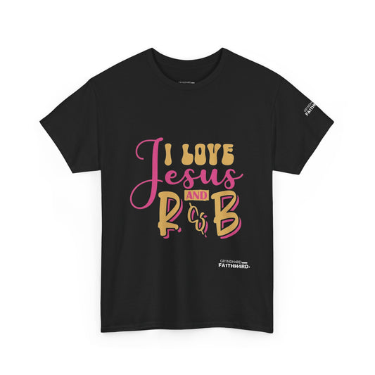 "I Love Jesus and R&B" Cotton Tee