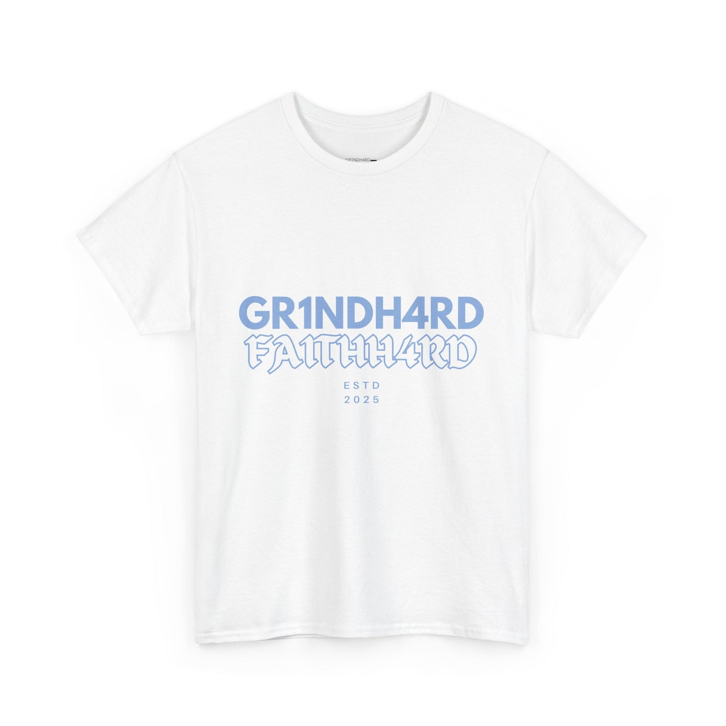 "GR1NDH4RD FA1THH4RD" Heavy Cotton Tee - White & Carolina Blue